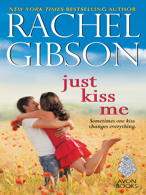 Title details for Just Kiss Me by Rachel Gibson - Wait list